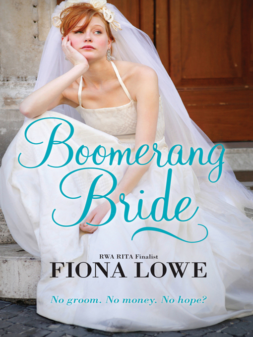 Title details for Boomerang Bride by Fiona Lowe - Available